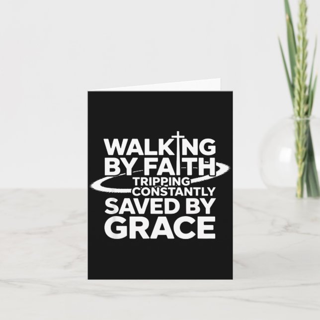 Shirt Walking Faith Tripping Constantly Saved Card (Front)