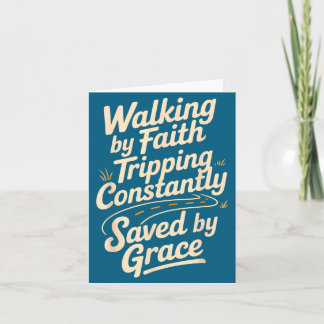 Shirt Walking Faith Tripping Constantly Saved Card