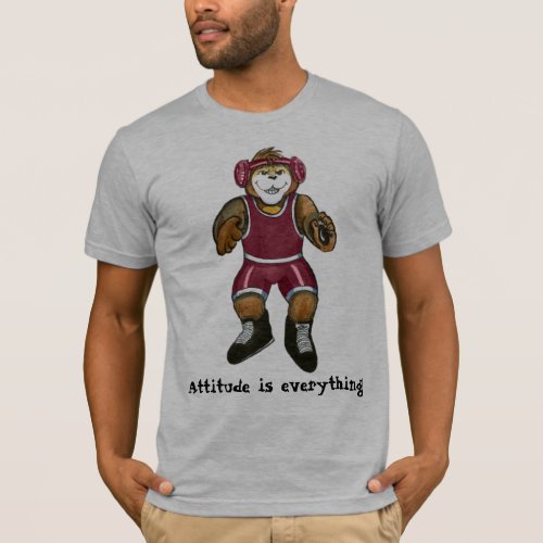 Shirtt for Wrestler _ Attitude if Everything T_Shirt