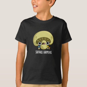 Shitake Happens Funny Mushroom Pun Dark BG T-Shirt