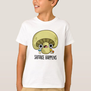 Shitake Happens Funny Mushroom Pun T-Shirt