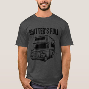 Shitters Full Funny Camper RV camping gift T-Shirt