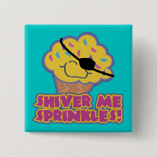 Shiver Me Sprinkles Pirate Cupcake Pinback Button