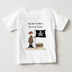 Shiver Me Timbers! Here Be The Treasure! Pirate Baby T-Shirt