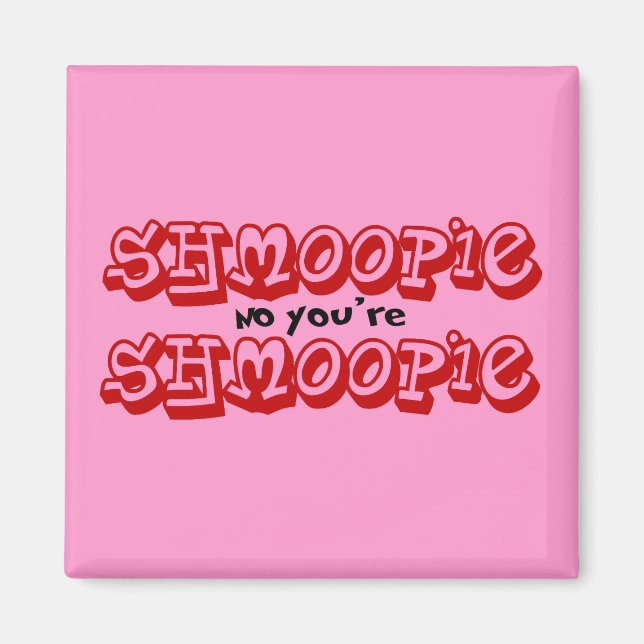 Shmoopie Magnet (Front)