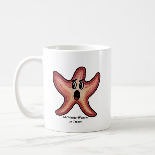 Shocked Starfish  MeWarriorWoman on Twitch Coffee Mug