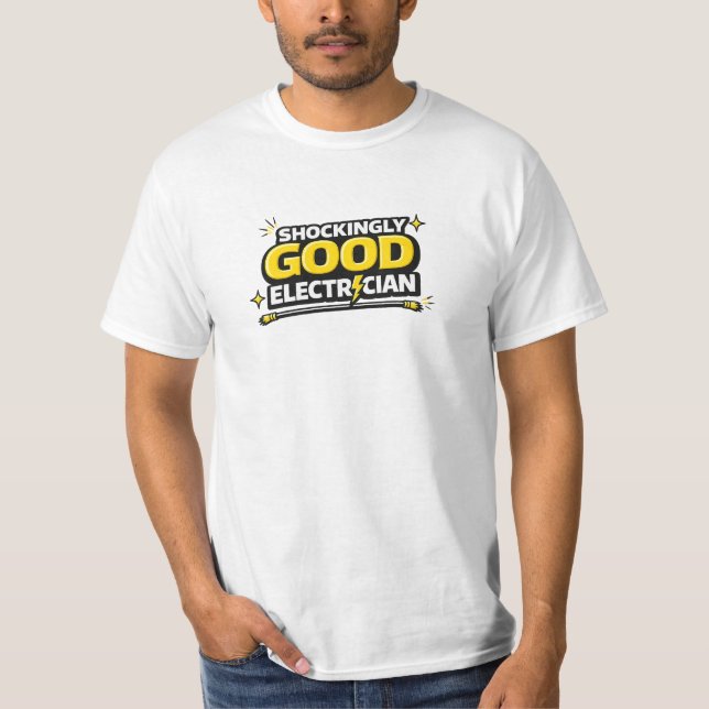 Shockingly Good Electrician Funny Bold Comic Tee (Front)