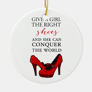 Shoe-aholic, Give a girl the right shoes. Ceramic Ornament