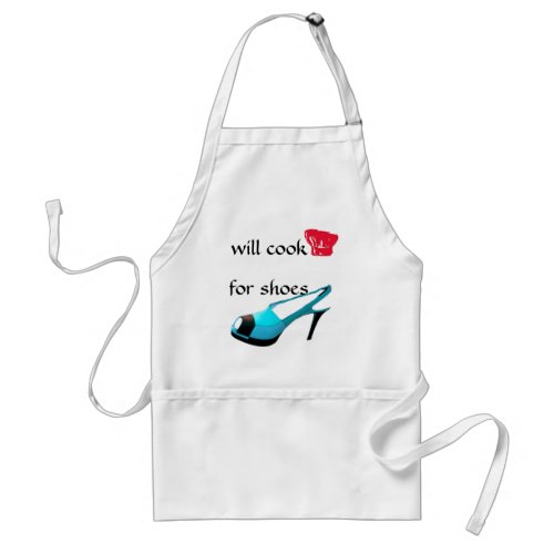Shoe Lover Will Cook for Cute High Heel Shoes Adult Apron