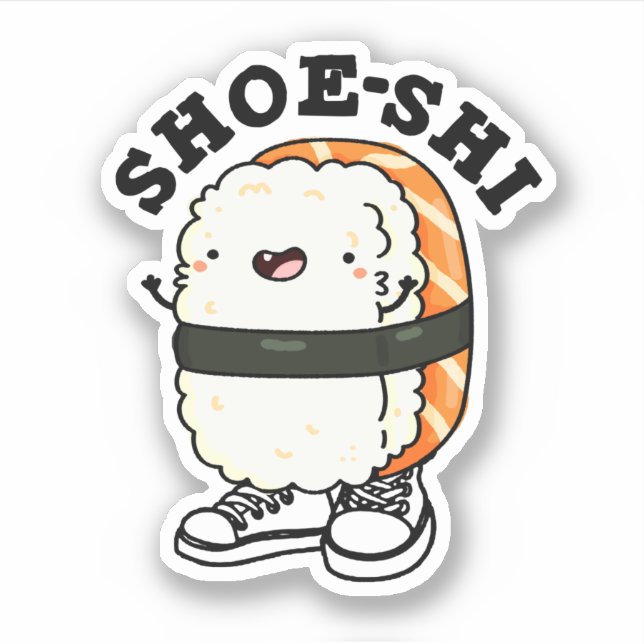 Shoe-shi Funny Sushi Pun Sticker (Front)