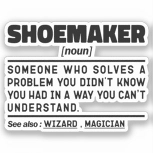 Shoemaker Noun Cool Shoemaking Lover Sarcastic Sticker