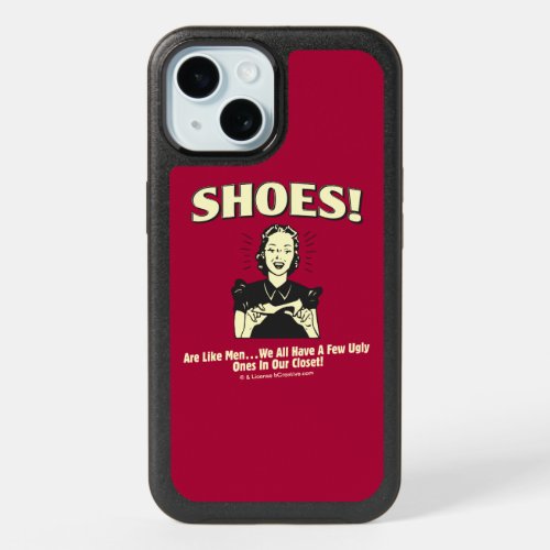 Shoes Are Like Men iPhone 15 Case