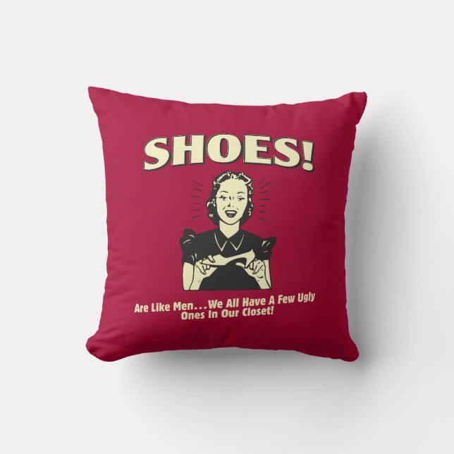 Shoes: Are Like Men Throw Pillow (Front)