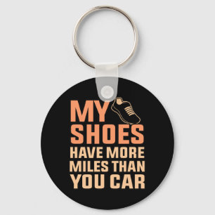 Shoes Have More Miles Half Marathon Running Runner Keychain