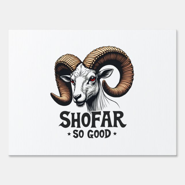 Shofar so good Jewish Goat Hanukkah Lovers  Sign (Front)