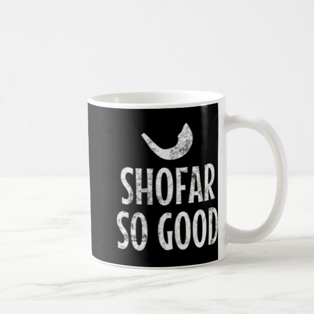 Shofar So Good Rosh Hashanah Jewish New Year 2019  Coffee Mug (Right)