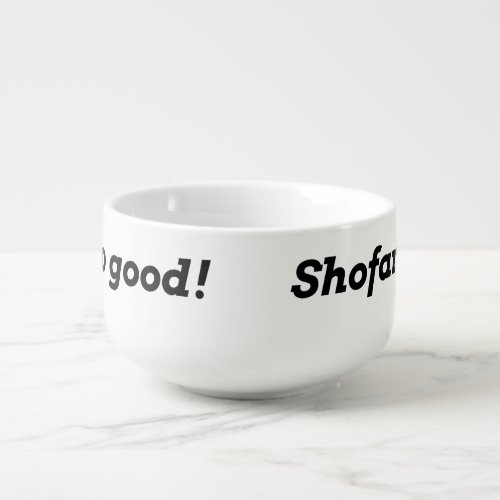 Shofar so good soup mug