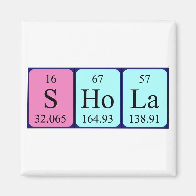 Shola periodic table name magnet (Front)
