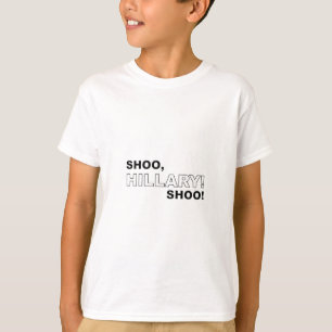 Shoo Hillary Shoo T-Shirt