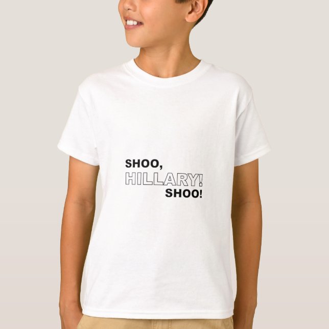Shoo Hillary Shoo T-Shirt (Front)