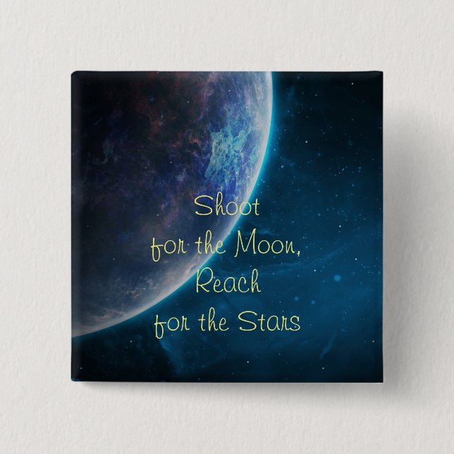 Shoot for the Moon Button (Front)