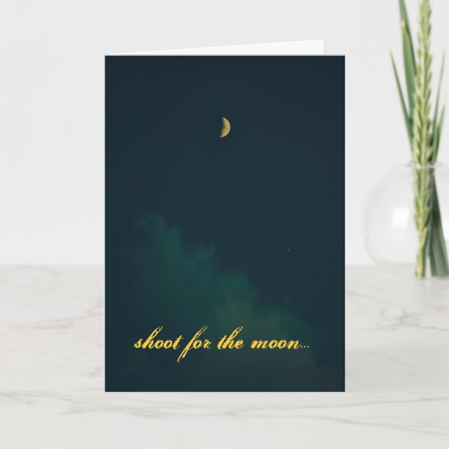 "Shoot for the Moon" card (Front)