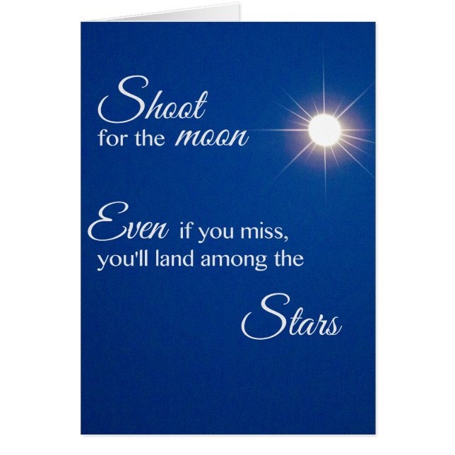 Shoot for the Moon Land Among the Stars Card (Front)