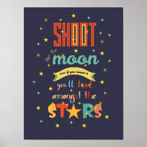 Shoot for the Moon Poster