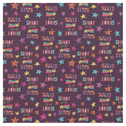 Shoot For the Stars Positive Message Fabric