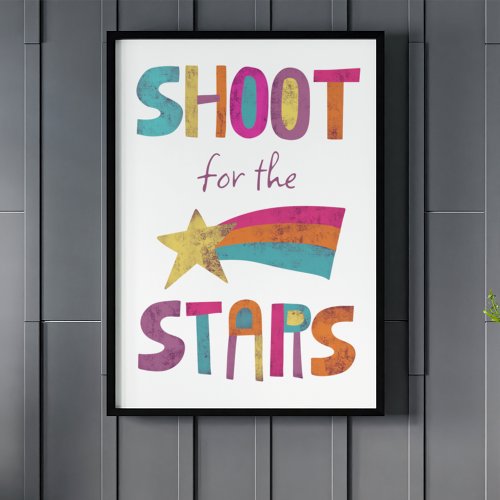 Shoot For the Stars Positive Message Poster