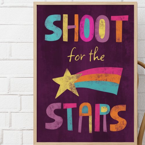 Shoot For the Stars Positive Message Poster
