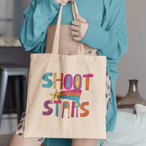 Shoot For the Stars Positive Message Tote Bag