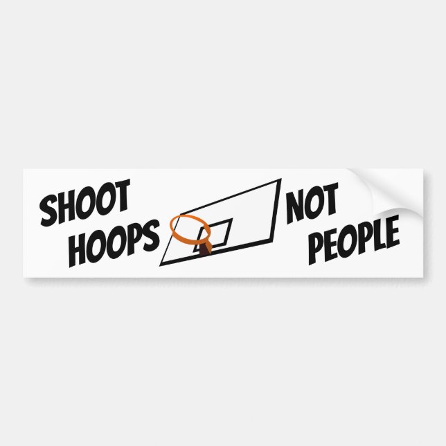 Shoot Hoops Not People Black and White Text Bumper Sticker (Front)
