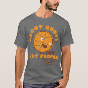 SHOOT HOOPS  T-Shirt