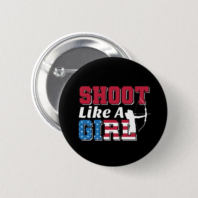 Shoot Like a Girl Patriotic Archery Quote Button (Front & Back)