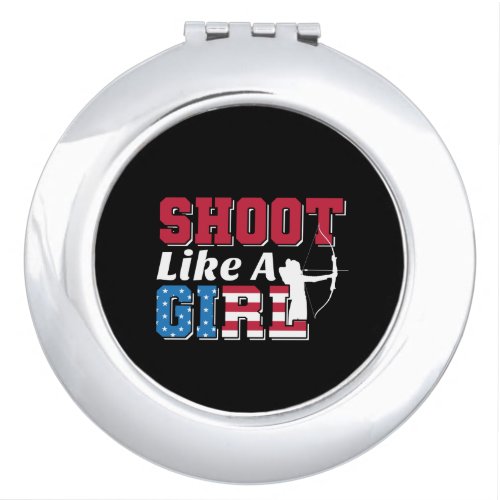 Shoot Like a Girl Patriotic Archery Quote Compact Mirror