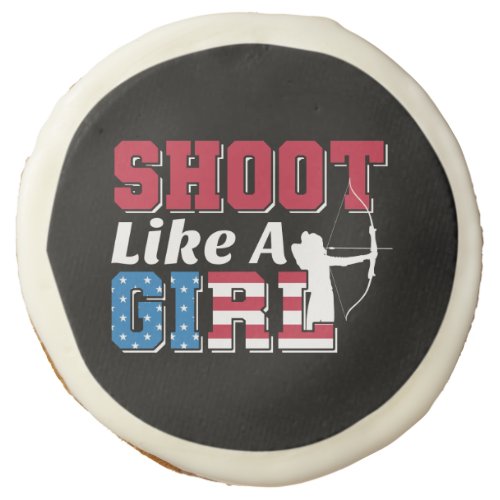 Shoot Like a Girl Patriotic Archery Quote Sugar Cookie