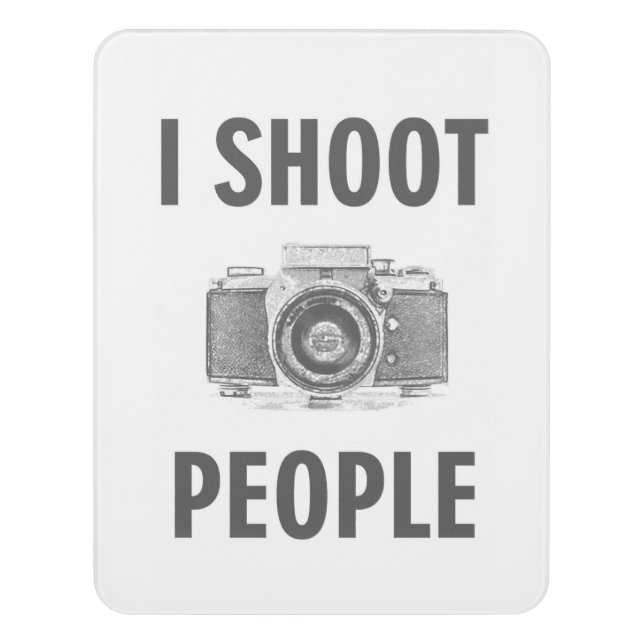 shoot people funny text photo camera photographer door sign (Contemporary Vert)