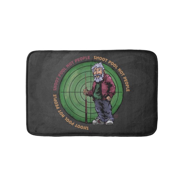 Shoot pool Not People Bathroom Mat (Front)