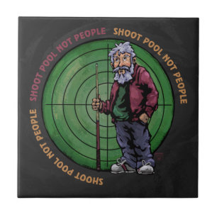 Shoot Pool Not People Ceramic Tile