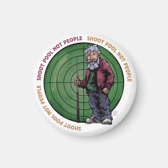 Shoot Pool Not People Magnet (Front)