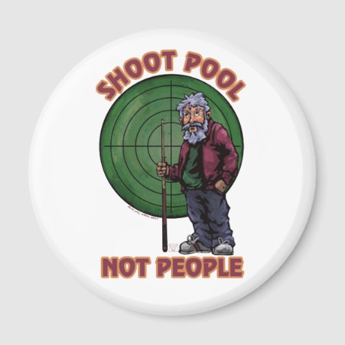 Shoot Pool Not People Magnet