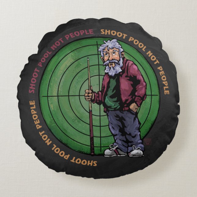 Shoot pool Not People Round Pillow (Front)