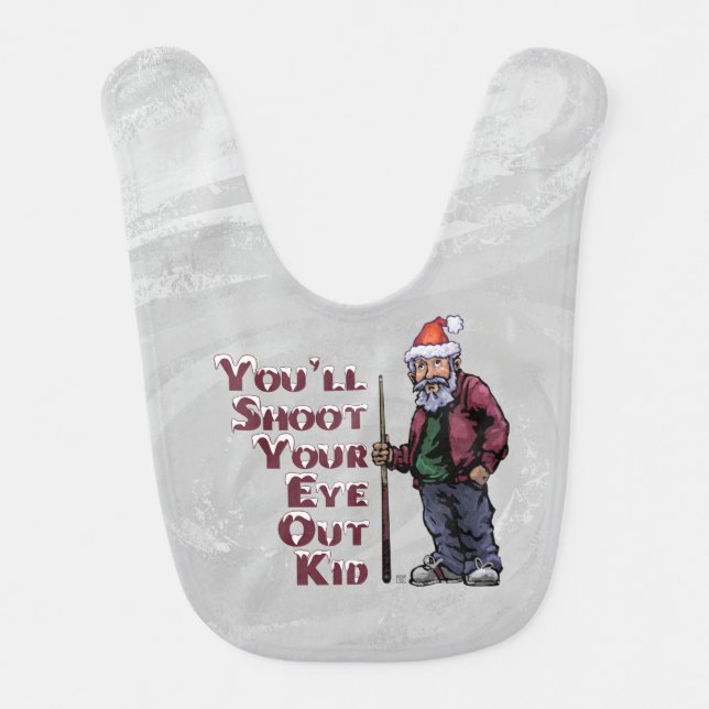 Shoot Your Eye Out Baby Bib (Front)