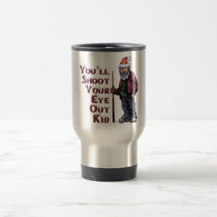 Shoot Your Eye Out Travel Mug
