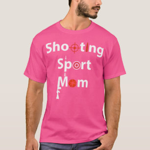Shooting Sport Mom T-Shirt