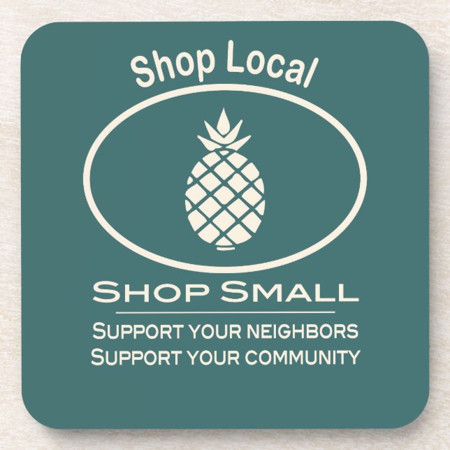 Shop Local, Shop Small cream pineapple Drink Coaster (Front)