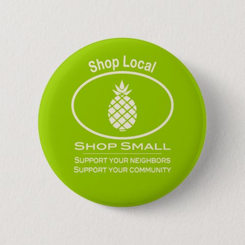 Shop Local Shop Small cream pineapple Pinback Button