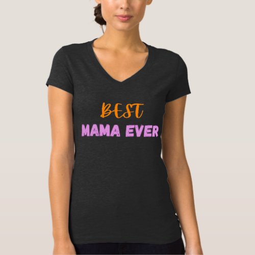 Shop the Best Mama Ever T_Shirt