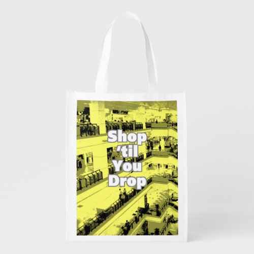 Shop til You Drop Design Grocery Bag